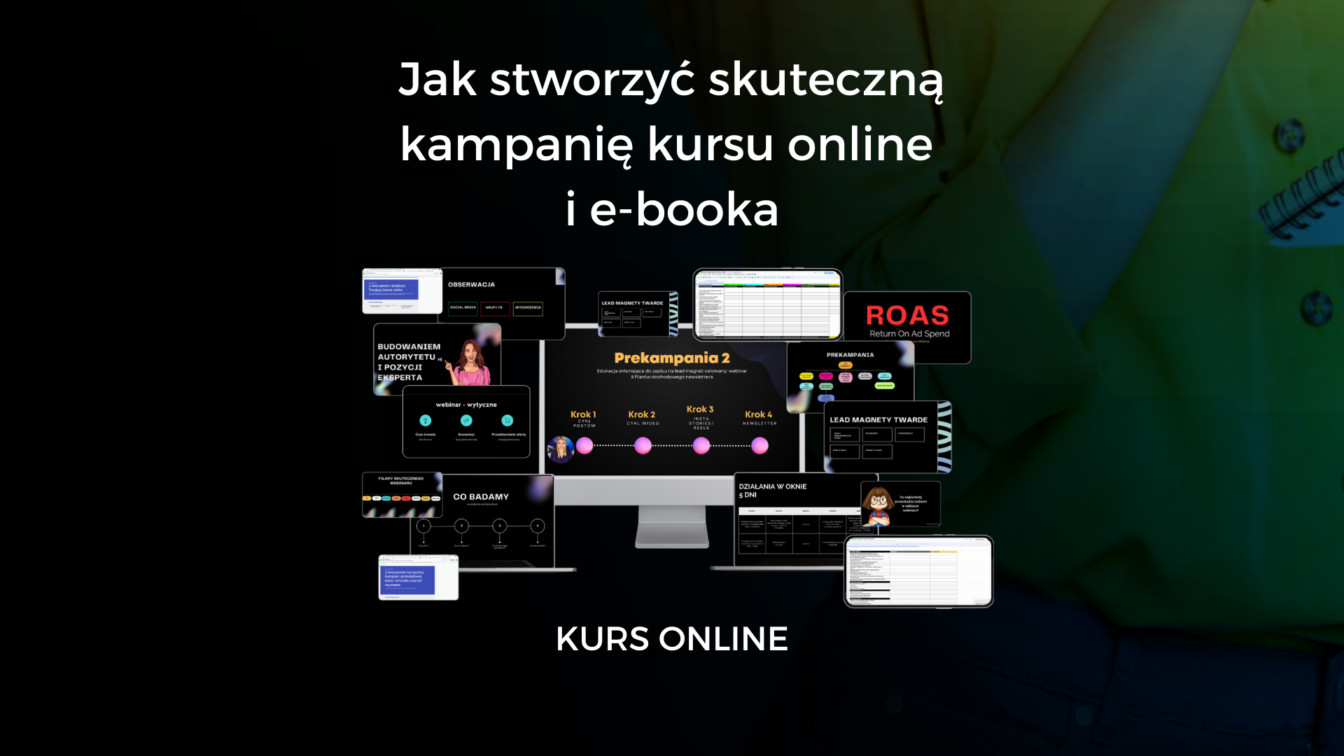 Jak stworzyć skuteczną kampanię sprzedażową kursu online i e-booka
